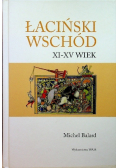 Łaciński Wschód XI XV wiek