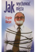 Jak wychować męża