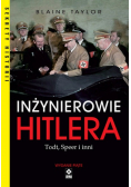 Inżynierowie Hitlera Todt, Speer i inni