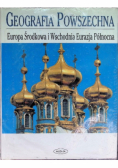 Geografia powszechna Europa Środkowa i Wschodnia Eurazja Północna