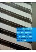 Doświadczenia modernizmu Architektura i urbanistyka Poznania w czasach PRL