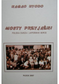 Mosty przyjaźni Polska dusza i japońskie serce