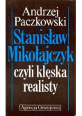 Stanisław Mikołajczyk czyli klęska realisty