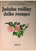 Leksykon przyrody Jadalne rośliny dziko rosnące