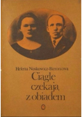 Ciągle czekają z obiadem