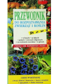 Przewodnik do rozpoznawania zwierząt i roślin