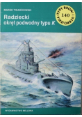 Typy Broni i uzbrojenie Tom 140 Radziecki okręt podwodny typu K