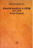 Kościół katolicki w ZSSR 1917 do 1939 Zarys historii