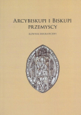 Arcybiskupi i biskupi przemyscy Słownik biograficzny