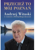 Przecież to mój Poznań Andrzej Wituski w rozmowie z Dorotą Ronge - Juszczyk
