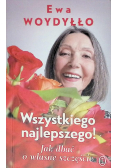 Wszystkiego najlepszego! jak dbać o własne szczęście