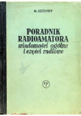 Poradnik radioamatora Wiadomości ogólne i części radiowe