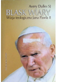 Blask wiary wizja teologiczna Jana Pawła II