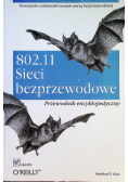 802 11 Sieci bezprzewodowe Przewodnik encyklopedyczny
