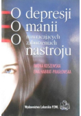 O depresjii O manii O nawracających zaburzeniach nastroju