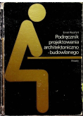 Podręcznik projektowania architektoniczno -budowlanego