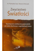 Zwycięstwo światłości Teoretyczno-praktyczny przewodnik po walce duchowej i zagrożeniach wiary