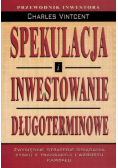 Spekulacja i inwestowanie długoterminowe