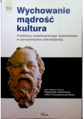 Wychowanie mądrość kultura