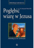 Pogłębić wiarę w Jezusa. Rekolekcje ze św.Łukaszem
