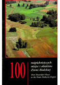 100 najpiękniejszych miejsc i obiektów na Ziemi Bialskiej