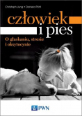 Człowiek i pies  o głaskaniu stresie i oksytocynie