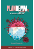 Plandemia Covid-19. To dopiero początek