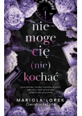 Nie mogę cię (nie) kochać Tom 1