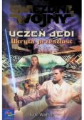 Uczeń Jedi Ukryta przeszłość Tom 3