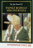 Papież Bożego Miłosierdzia
