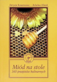 Miód na stole 360 przepisów kulinarnych