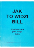 Jak to widzi Bill
