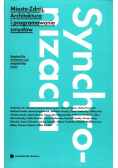 Synchronizacja Miasto Zdrój Architektura i programowanie zmysłów