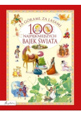 Za górami za lasami 100 najpiękniejszych bajek świata