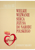 Wielkie wezwanie Serca Jezusa do Narodu Polskiego