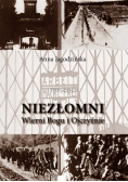 Niezłomni wierni Bogu i Ojczyżnie