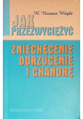 Jak przezwyciężyć zniechęcenie odrzucenie i chandrę