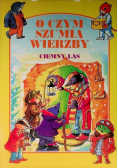 O czym szumią wierzby ciemny las