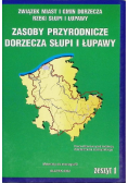Zasoby przyrodnicze dorzecza Słupi i Łupawy Zeszyt 1