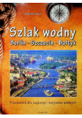 Szlak wodny Berlin Szczecin Bałtyk