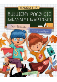 Szkoła i ja. Budujemy poczucie własnej wartości