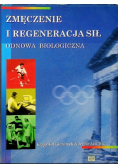 Zmęczenie i regeneracja sił Odnowa biologiczna