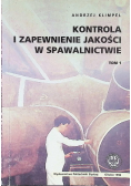 Kontrola i zapewnienie jakości w spawalnictwie Tom 1