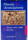 Historia chrześcijaństwa Tom 4 Biskupi mnisi i cesarze