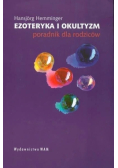 Ezoteryka i okultyzm Poradnik dla rodziców