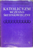 Katolicyzm wczesno - średniowieczny