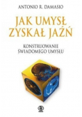 Jak umysł zyskał jaźń