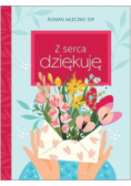 Z serca dziękuję