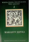Współczesna polszczyzna Wybór opracowań Tom 2 Warianty języka