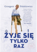Żyje się tylko raz